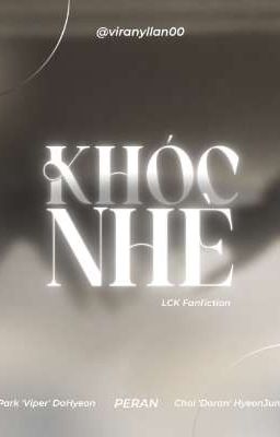 [Văn] - KHÓC NHÈ • [Peran] 