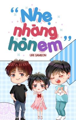 [Ver Chòm Sao] Nhẹ Nhàng Hôn Em