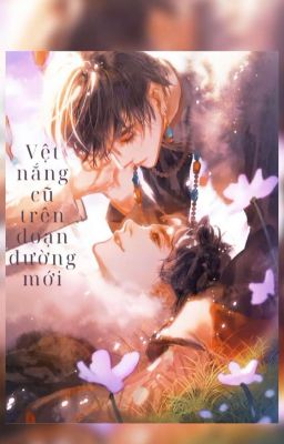 Vệt Nắng Cũ Trên Đoạn Đường Mới.