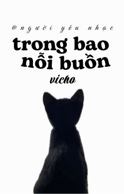 vicho; trong bao nỗi buồn |healing|