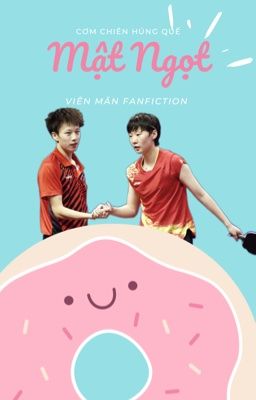 [Viên Mãn] - Mật Ngọt