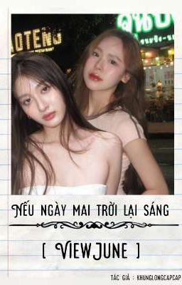 [ ViewJune ] : Nếu ngày mai trời lại sáng 
