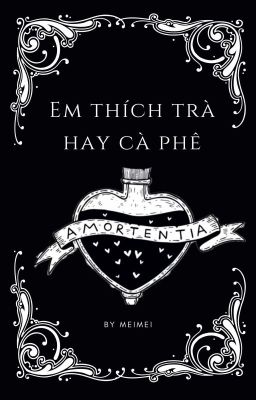 [Vionran - Viper x Doran x Oner] Hogwarts au - Em thích trà hay cà phê?
