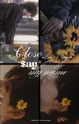 |Vkook|𝐂𝐥𝐨𝐬𝐞 𝐦𝐲 𝐞𝐲𝐞 & 𝐒𝐚𝐲 𝐦𝐲 𝐧𝐚𝐦𝐞