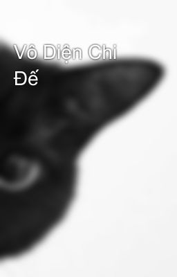 Vô Diện Chi Đế 