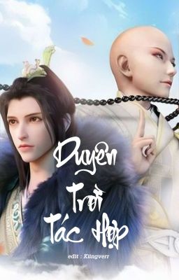 [VÔ TIÊU•EDIT] DUYÊN TRỜI TÁC HỢP