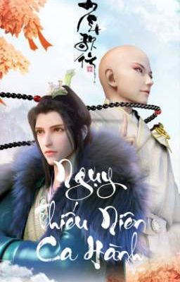 [VÔ TIÊU-EDIT] NGỤY THIẾU NIÊN CA HÀNH 