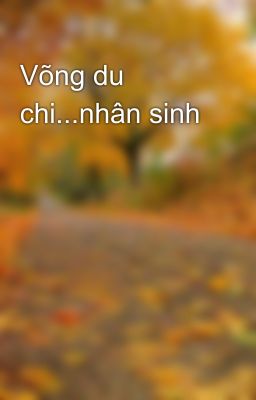 Võng du chi...nhân sinh
