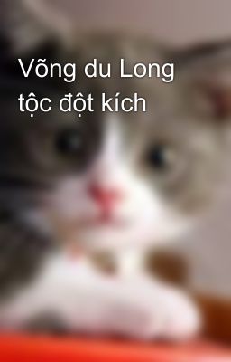 Võng du Long tộc đột kích