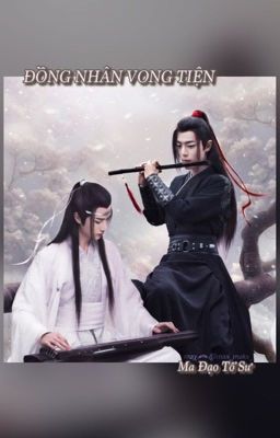 [Vong Tiện] Đồng nhân - Nhật ký của Lam Trạm . Nguỵ Anh