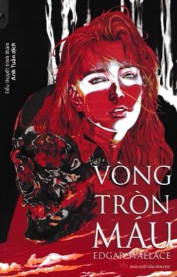 Vòng tròn máu - Edgar Wallace