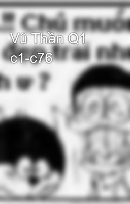 Vũ Thần Q1 c1-c76