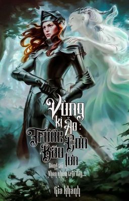Vùng đất kì ảo Cuốn 1: Trước cơn bão lớn