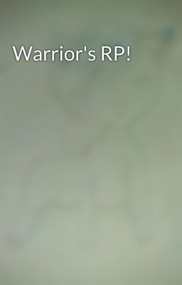 Warrior's RP!
