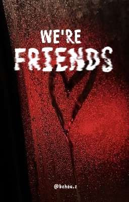 We're Friends |  WS - PS - PP - JM