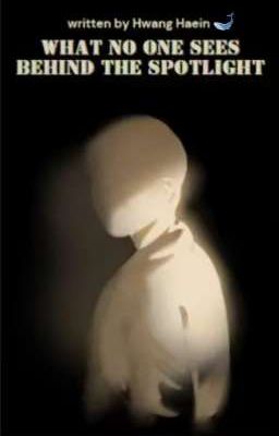 WHAT DO ONE SEES BEHIND THE SPOTLIGHT 