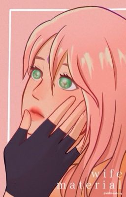 Wife Material | SasuSaku [Ongoing]
