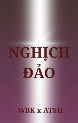 [Wind Breaker x ATSH] NGHỊCH ĐẢO