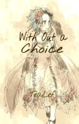 With Out a Choice