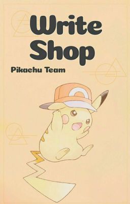 Write Shop |Pikachu_Team|