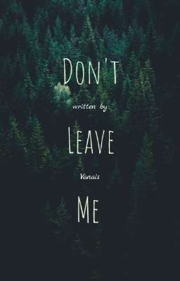 xga • Don't Leave Me