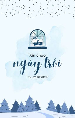 Xin chào ngày trôi