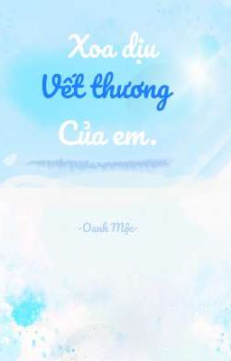 Xoa dịu vết thương của em 