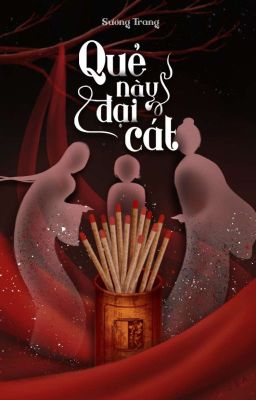 [Xuất Bản/ BL] Quẻ Này Đại Cát 