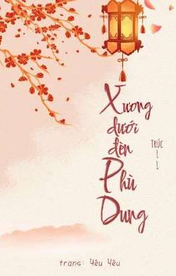 Xương Dưới Đèn Phù Dung [Trans]
