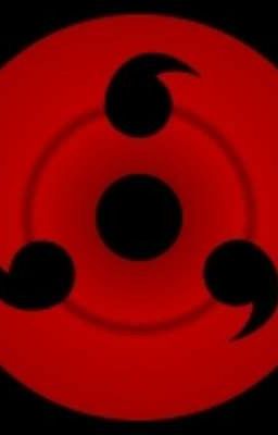 [ Xuyên Không Naruto ] Tôi Là Uchiha À???
