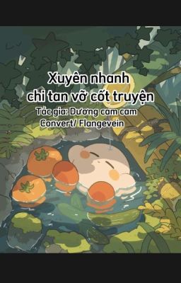 Xuyên nhanh chi tan vỡ cốt truyện