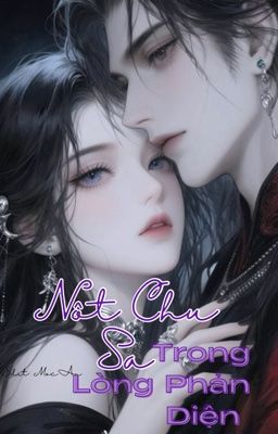 [Xuyên Nhanh] [Edit] Hoá Thành Nốt Chu Sa Trong Lòng Phản Diện