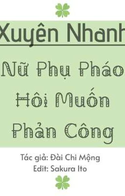 Xuyên Nhanh: Pháo Hôi Nữ Phụ Muốn Phản Công
