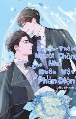 Xuyên Thành Người Chồng Nhỏ Của Nhân Vật Phản Diện 