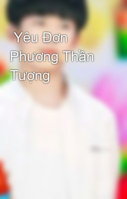 Yêu Đơn Phương Thần Tượng