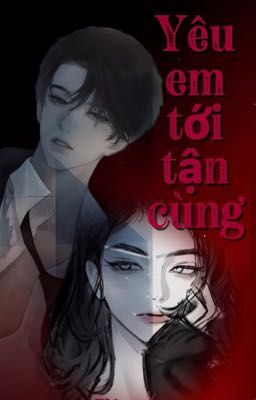 Yêu Em Tới Tận Cùng