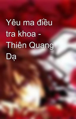 Yêu ma điều tra khoa - Thiên Quang Dạ