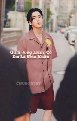 [ YoonJoon ] Giữa Đông Lạnh, Có Em Là Mùa Xuân