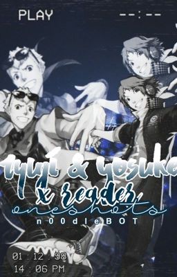Yosuke Hanamura and Ryuji Sakamoto x Reader one shots