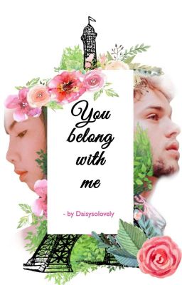 You belong with me