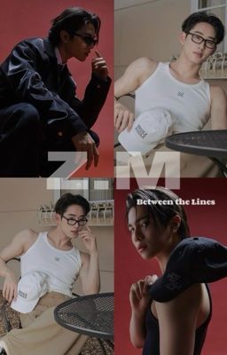 Z.M - Between the Lines || WilliamEst