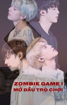 ZOMBIE GAME I: Mở Đầu Trò Chơi | KOOKMIN • TAEJIN 