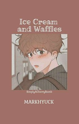 ɪᴄᴇ ᴄʀᴇᴀᴍ ᴀɴᴅ ᴡᴀғғʟᴇs | ᴍᴀʀᴋʜʏᴜᴄᴋ