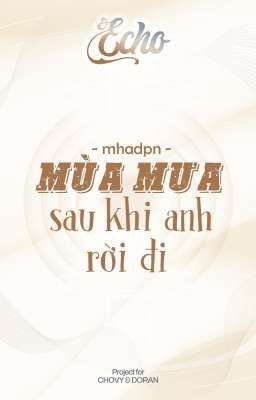 ˋ𝓔𝓬𝓱𝓸 | 13:00 ༉‧₊˚  mùa mưa sau khi anh rời đi