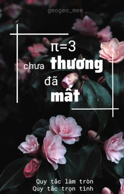 π=3 . chưa thương đã mất