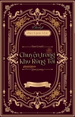 ‎˚₊‧꒰ა Once Upon A Lie | 15:00 ໒꒱ ‧₊˚ Chuyện trong khu rừng tối