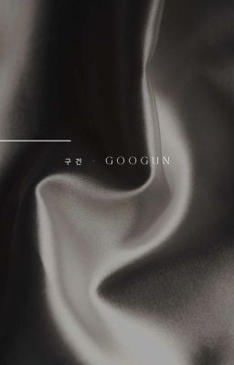[구건 | GooGun] Bể tình.