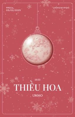 [ 𐙚 9901 ;18:00 | Thiều hoa ]