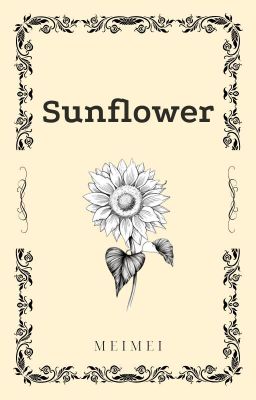 𓈒𓋜⁺⑅ ྀི 𝑪𝒉𝒐𝒓𝒂𝒏 - 𝑪𝒉𝒐𝒗𝒚 𝒙 𝑫𝒐𝒓𝒂𝒏 | Sunflower