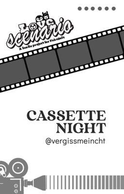 ⋆˚𖤓Love Scenario | 17:00☾˚⋆ cassette night